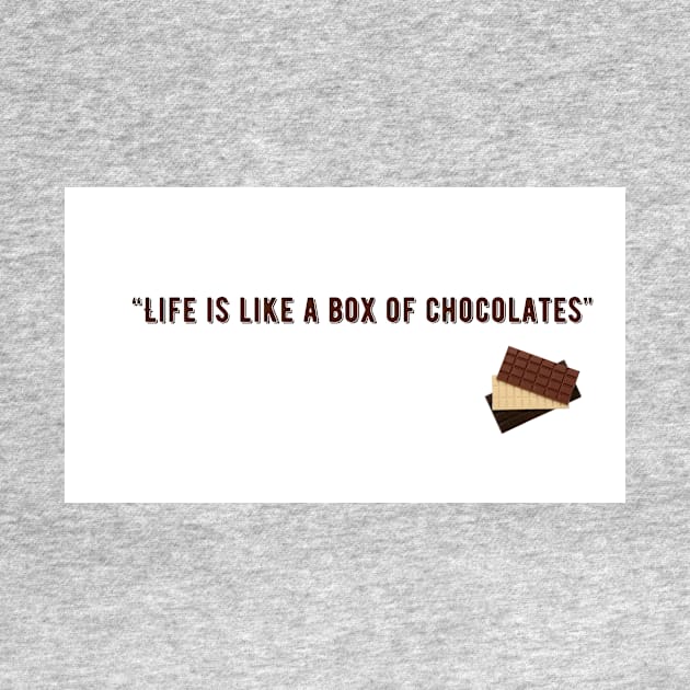 “Life is like a box of chocolates” by KOTYA